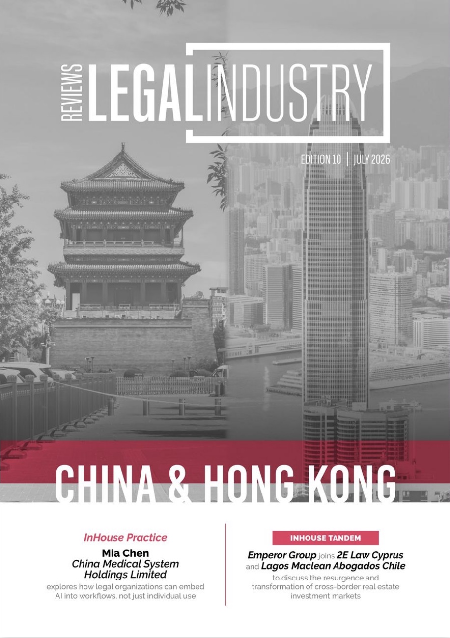 The Legal Industry Reviews: China & Hong Kong Edition 10(2026年7月)